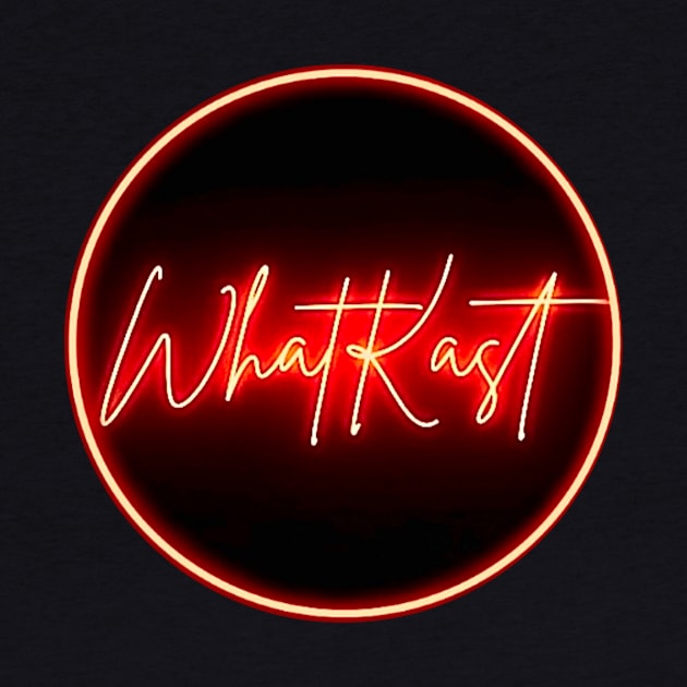 whatkast neon by WhatKast